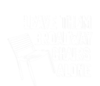 Leave Them Broadway Chairs Alone Funny Chair Women's Strappy Tank