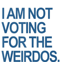 I Am Not Voting For The Weirdos Women’s Perfect Tri Rocker Tank