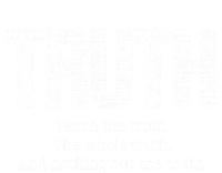 Teach The Truth The Whole Truth And Nothing But The Truth Cool Gift Sustainable Beanie