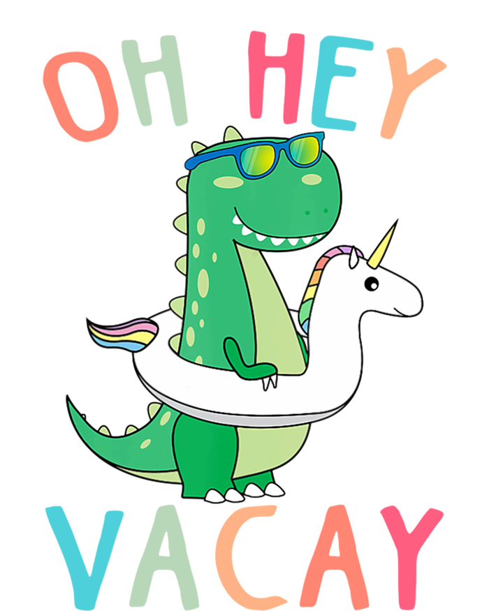 Oh Hey Vacay Dinosaur Unicorn Tropical Summer Funny Gift T-Shirt