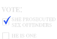 Vote She Prosecuted Sex Offenders And He Is One 2024 T-Shirt