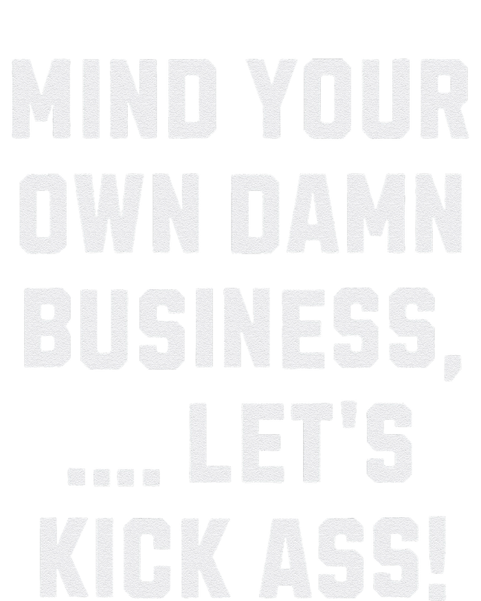 Harris Walz 2024 Mind Your Own Damn Business LetS Kick Ass Women’s Perfect Tri Rocker Tank