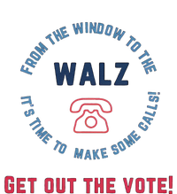 From Windows To The Walz Get Out The Vote Harris Walz T-Shirt