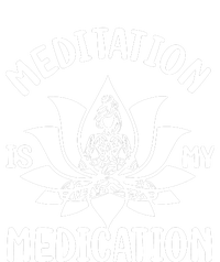 Meditation Is My Medication T-Shirt