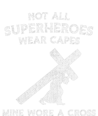 Not All Superheroes Wear Capes Mine Wore A Cross Cooling Performance Crew T-Shirt