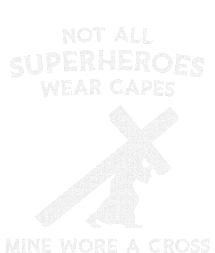 Not All Superheroes Wear Capes Mine Wore A Cross Cooling Performance Crew T-Shirt