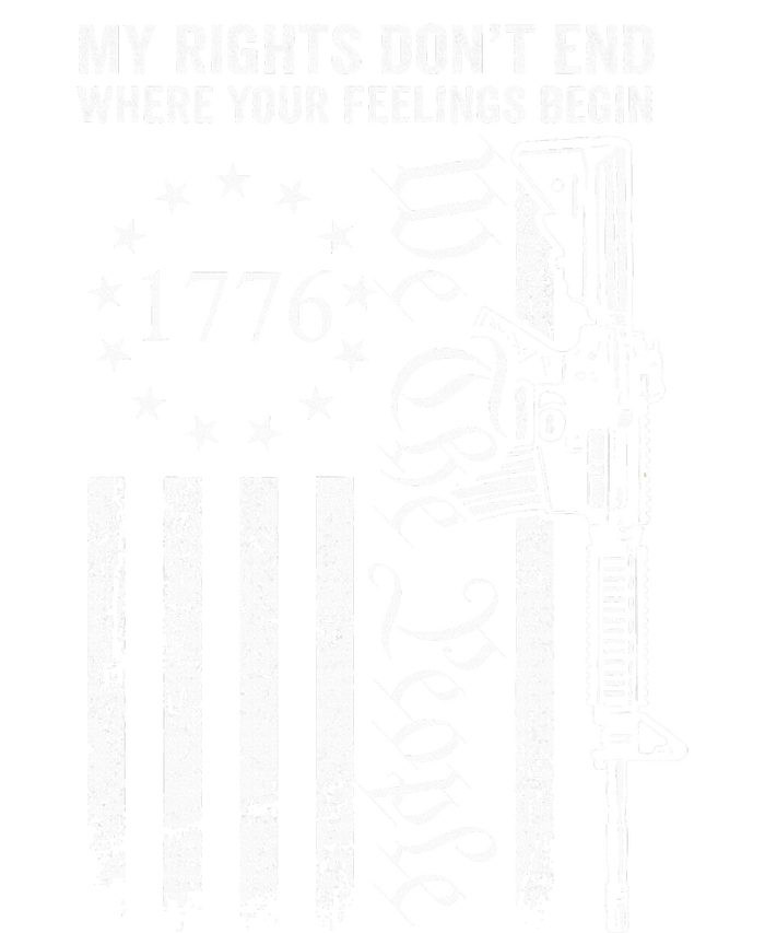 My Rights DonT End Where Your Feelings Begin Ar15 Usa Flag Sweatshirt