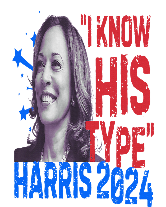 Kamala Harris 2024 For President I Know His Type Quote Meme Hoodie