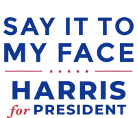 Kamala Harris 2024 Say It To My Face Debate Me Gift T-Shirt