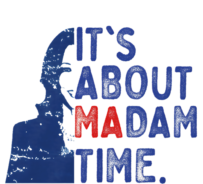 ItS Is About Madam Time Election 2024 Harris Funny T-Shirt