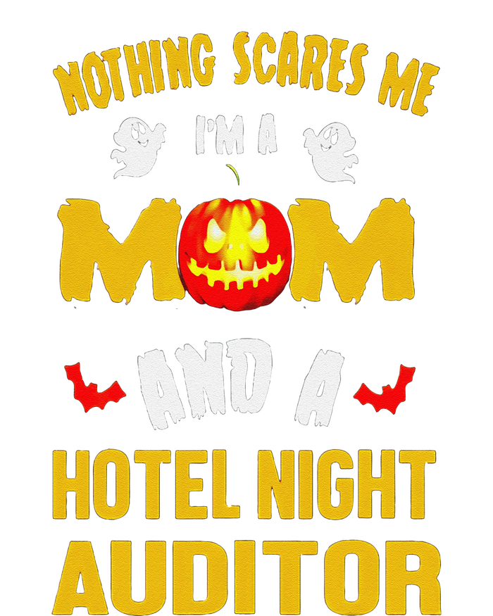 Nothing Scares Me IM A Mom And A Hotel Night Auditor Premium T-Shirt