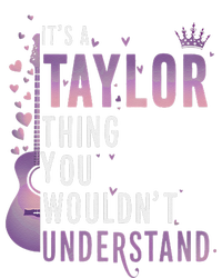 ItS A Taylor Thing You WouldnT Understand Funny T-Shirt