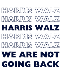 Harris Waltz 2024 We Are Not Going Back Tim Walz Kamala T-Shirt