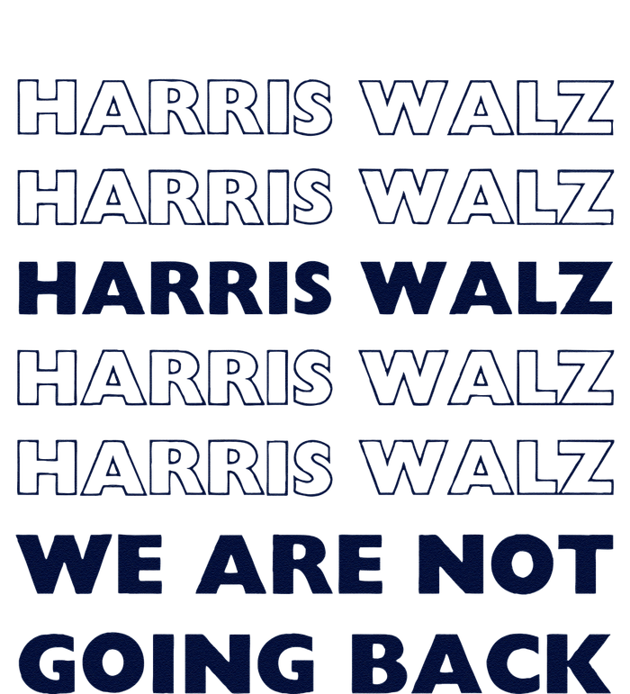 Harris Waltz 2024 We Are Not Going Back Tim Walz Kamala T-Shirt