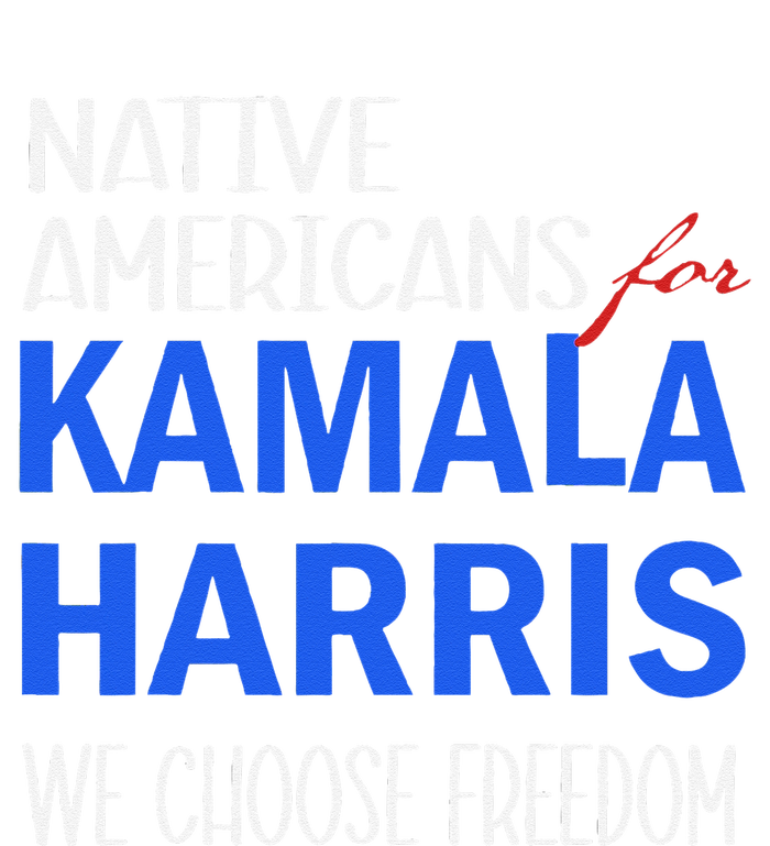 Native Americans For Kamala Harris 2024 We Choose Freedom Legacy Cool Fit Booney Bucket Hat