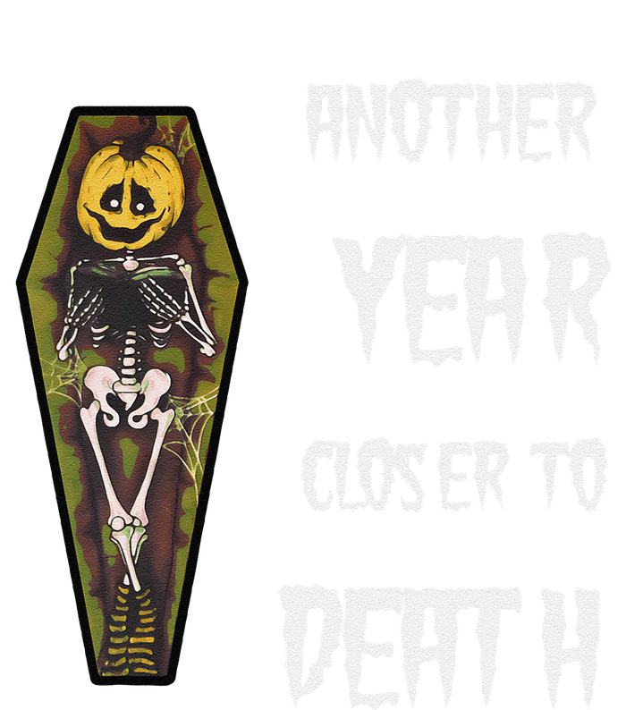 Another Year Closer To Death Funny Design Cooling Performance Crew T-Shirt