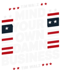 Harris Walz 2024 Mind Your Own Damn Business T-Shirt