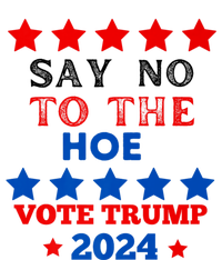 Say No To The Hoe Vote Trump Hat 2024 Legacy Cool Fit Booney Bucket Hat