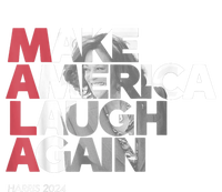 Mala Make America Laugh Again 2024 Kamala Harris President T-Shirt