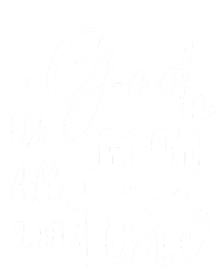 God Is Good All The Time Christian Faith Worship Tie-Dye T-Shirt