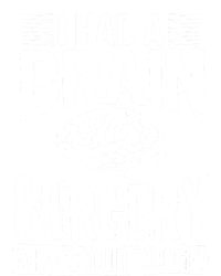 I Had Brain Surgery Whats Your Excuse Recover Gag Gift V-Neck T-Shirt