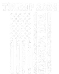 45 47 Trump 2024 American Flag Trump 2024 You Missed T-Shirt