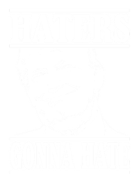 Funny Haters Gonna Hate Donald Trump Gift Presidenmeaningful Gift T-Shirt