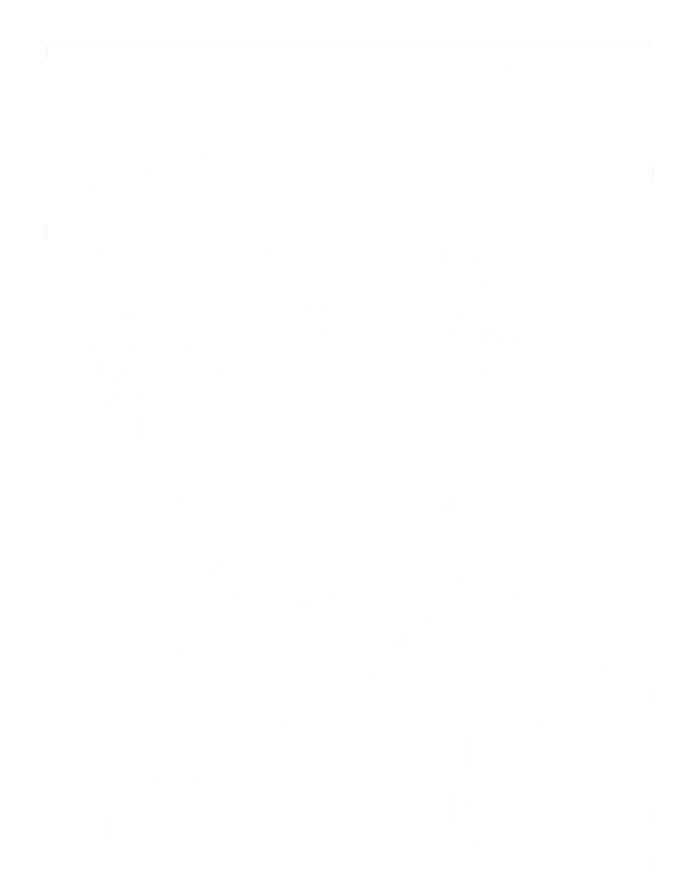 Funny Haters Gonna Hate Donald Trump Gift Presidenmeaningful Gift T-Shirt