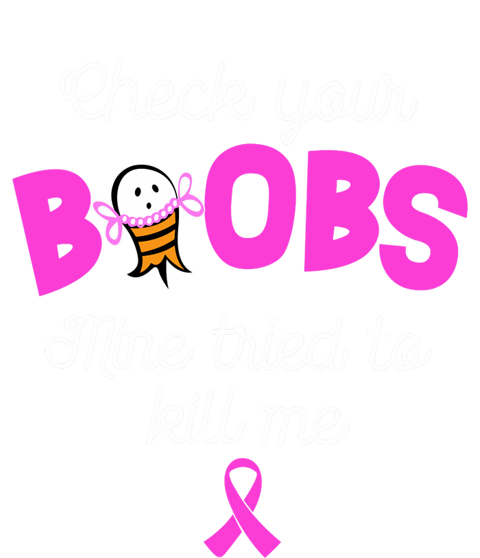 Check Your Boobs Mine Tried To Kill Me Breast Cancer High Crown Mesh Back Trucker Hat