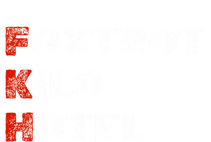 Foxtrot Kilo Hotel Fkh T-Shirt