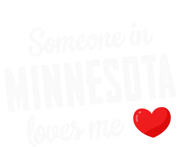 Someone In Minnesota Loves Me Toddler Sweatshirt