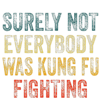 Surely Not Everybody Was Kung Fu Fighting Martial Arts Tote Bag