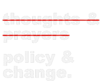 Thoughts And Prayers Policy And Change Human Rights Equality T-Shirt