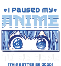 Anime I Paused My Anime To Be Here T-Shirt