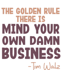 The Golden Rule There Is Mind Your Own Damn Business Walz 24 Impact Tech Backpack