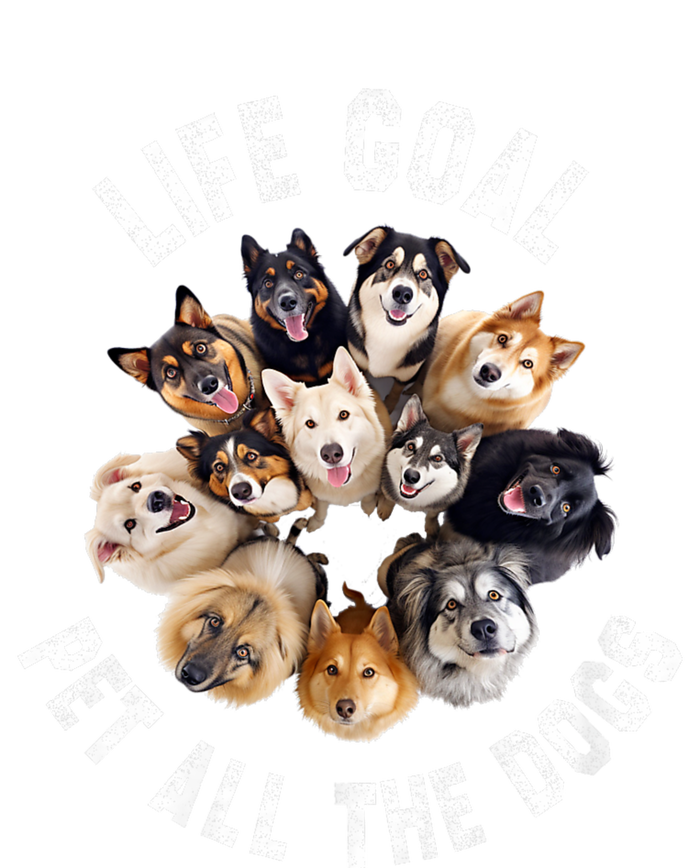 Life Goal Pet All The Dogs Funny Dog Lover Tall Hoodie