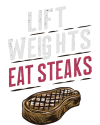 Lift Weights Eat Steaks T-Shirt