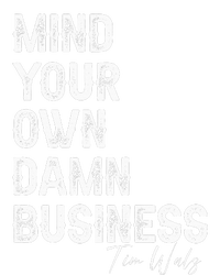 Mind Your Own Damn Business Kamala Harris Tim Walz President Cropped Pullover Crew