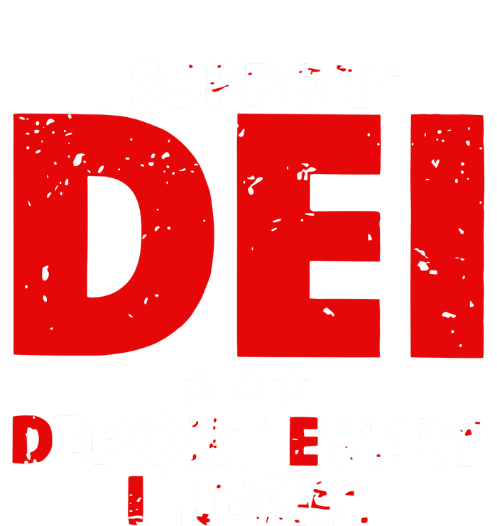 I Support Dei Deport Every Illegal T-Shirt