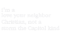 IM A Love Your Neighbor Christian Not A Storm The Capitol Sustainable Knit Beanie