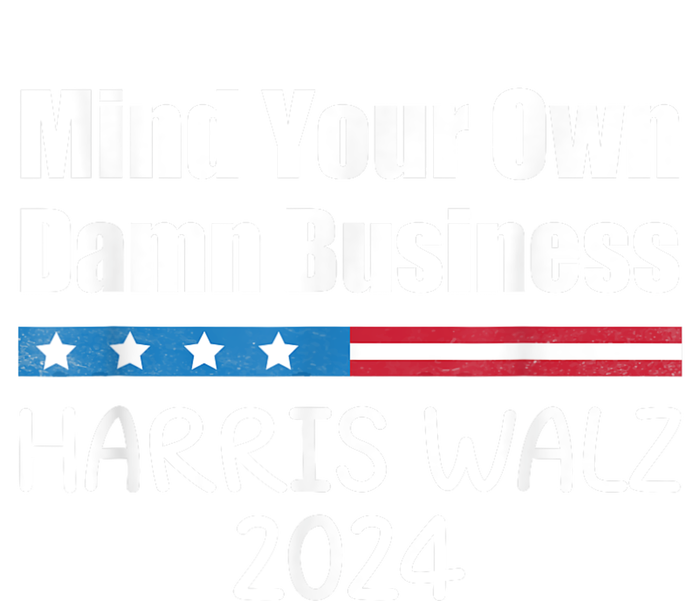 Harris Walz Waltz 2024 Mind Your Own Damn Business T-Shirt