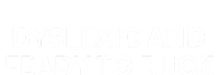 Dyslexic And Feady To Ruck T-Shirt