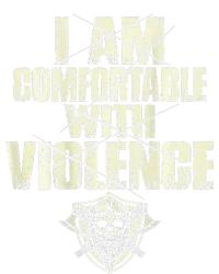 I Am Comfortable With Violence T-Shirt