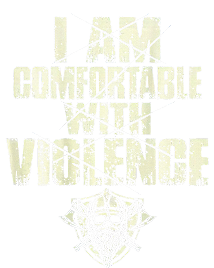 I Am Comfortable With Violence T-Shirt