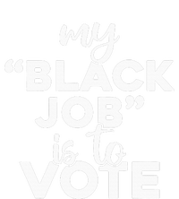 My Black Job Is To Vote Funny Voting Women's Pullover Hoodie