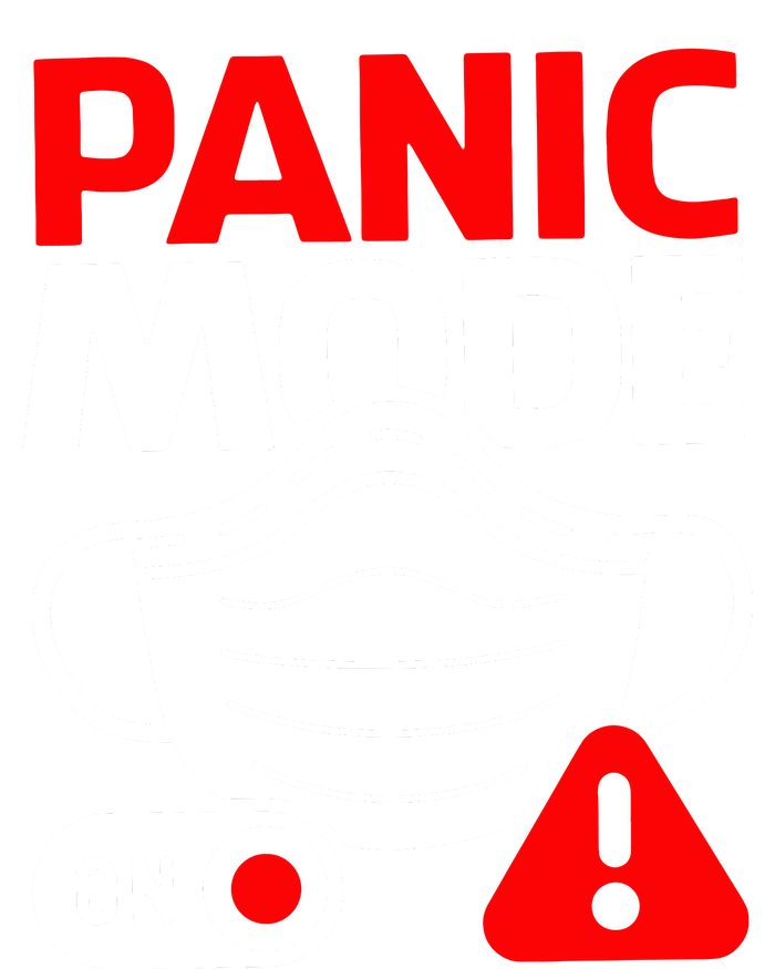 Panic Mode On T-Shirt