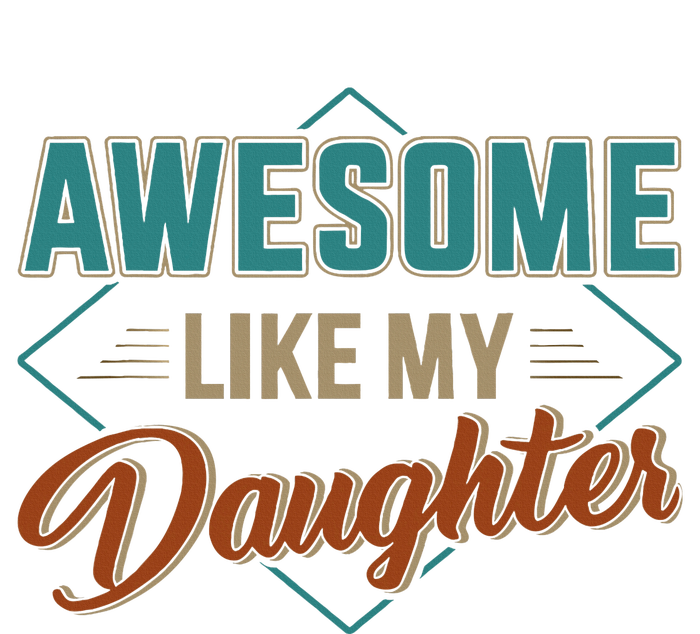 Awesome Like My Daughter For Dad Yupoong Adult 5-Panel Trucker Hat