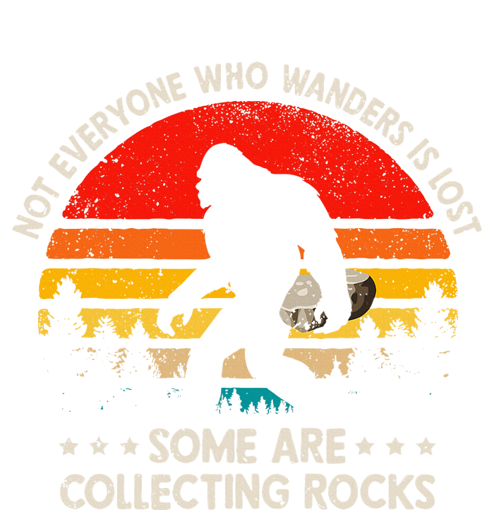 Some Are Collecting Rocks Geologist Rockhounding Bigfoot T-Shirt