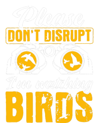 Please DonT Disrupt Watching Birds Birdwatching Birding T-Shirt