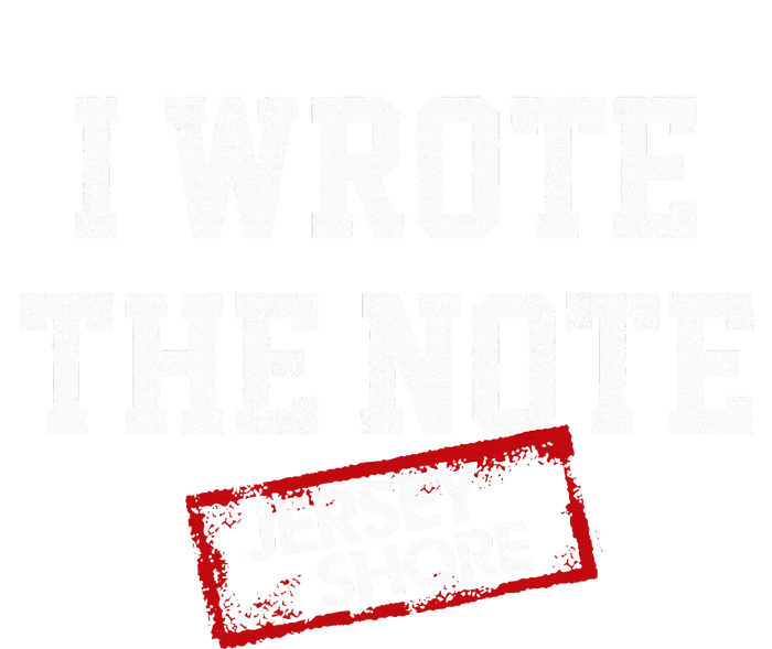 I Wrote The Note T-Shirt